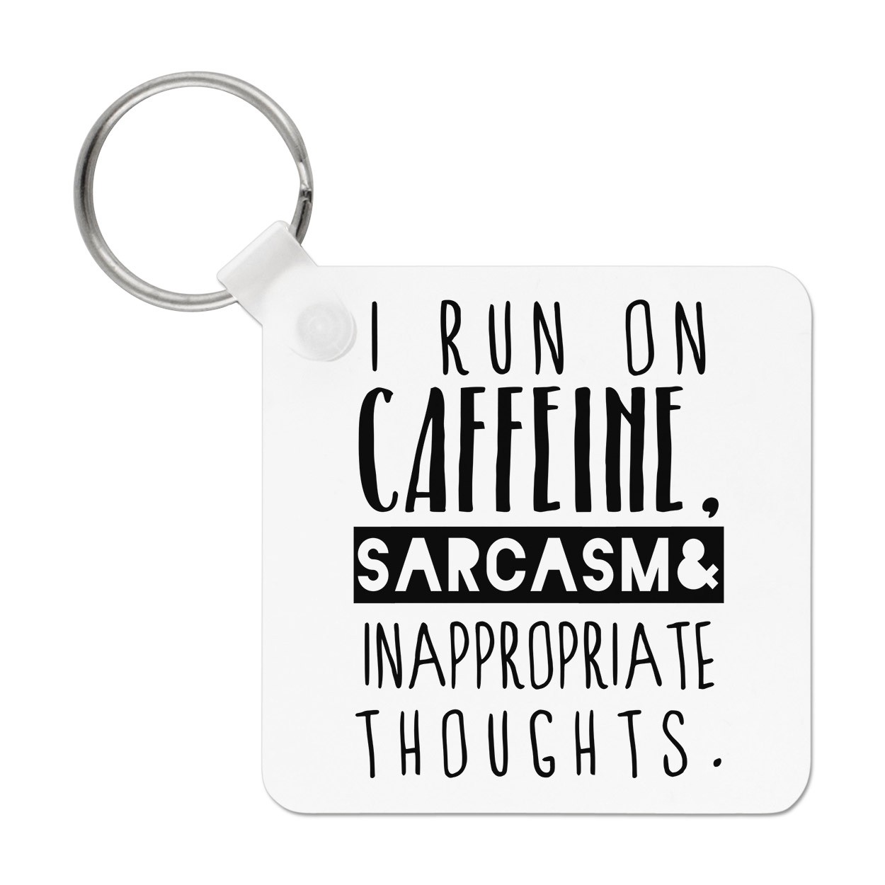 I Run On Caffeine Sarcasm Inappropriate Thoughts Keyring Key Chain - Funny