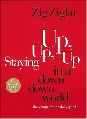 Staying Up, Up, Up In A Down, Down World i daily Hope For The Daily Grind /i 