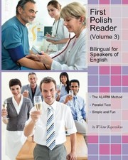 FIRST POLISH READER (VOLUME 3): BILINGUAL FOR SPEAKERS OF By Wiktor Kopernikus