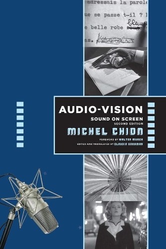 Audio-Vision:  Sound on Screen by Michel Chion, Claudia Gorbman - 9780231185899