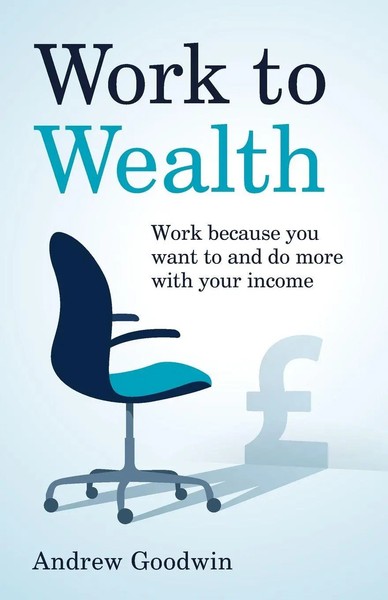 Andrew Goodwin | Work To Wealth | Taschenbuch | Englisch (2022) | Rethink Press-image