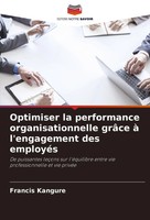 Francis Kangure | Optimiser La Performance Organisationnelle GrâCe à...