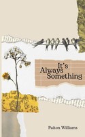 Paiton Williams | It's Always Something | Taschenbuch | Englisch (2024)