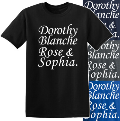 Golden Women Names Show Friends Funny 80s Sitcom TV T-Shirt 90s Retro USA Cult