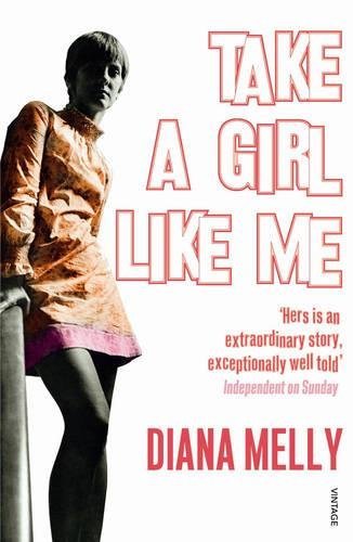 Take A Girl Like Me: Life With George By Diana Melly. 9780099490555