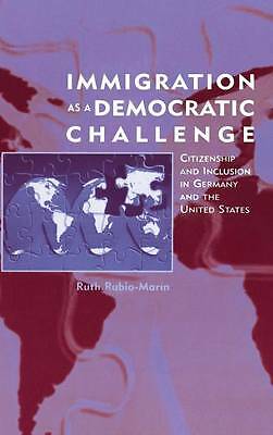 Immigration as a Democratic Challenge Rubio-Marín Hardback 9780521771528