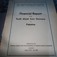 FINANCIAL ZIONIST REPORT YOUTH ALIYAH FROM GERMANY 1937 Holocaust JEWISH AGENCY