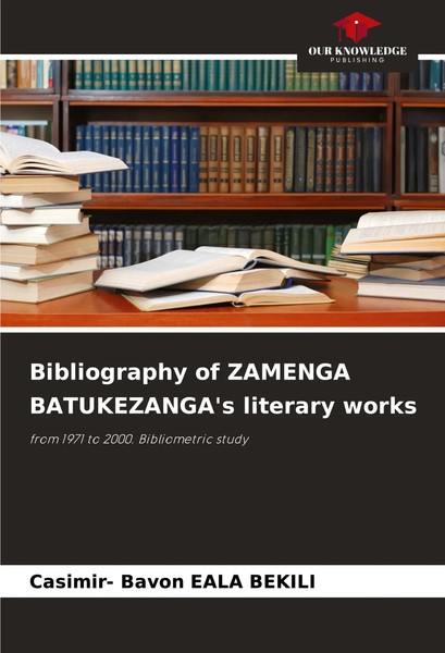 Bibliography Of Zamenga Batukezanga's Literary Works Casimir- Bavon Eala Bekili-image