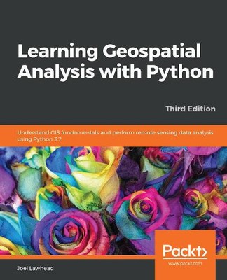 Joel Lawhead Learning Geospatial Analysis with Python (Paperback) (UK IMPORT)
