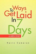 Ways 2 Get Laid in 7 Days                                                      
