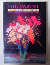 Watson-Guptill Publications Oil Pastel for the Serious Beginner Paperback