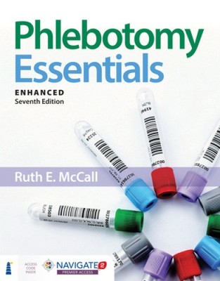 Phlebotomy Essentials, Enhanced Edition by Ruth E. McCall