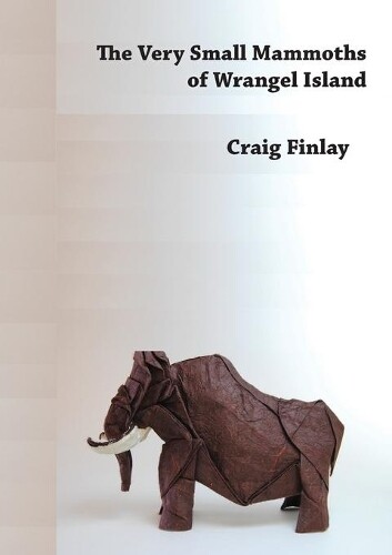 Thumbnail - Craig Finlay The Very Small Mammoths Of Wrangel Island (taschenbuch)