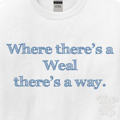 WO... WEAL THERE'S A WAY - WEISSES T-SHIRT Herren/Damen Name Geschenkidee