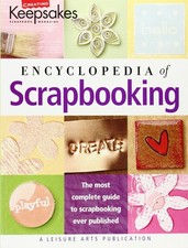 Encyclopedia Of Scrapbooking Creating Keepsakes 