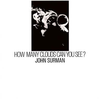 John Surman: ''How Many Clouds Can You See?'' ('70 Free Jazz  LP Reissue)