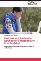 Una Nueva Mirada A La EducacióN A Distancia En La Actualidad Sheina Lee Leoni Ha