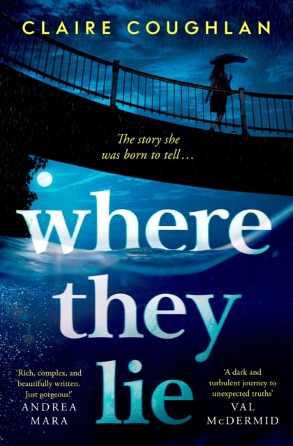 Where They Lie: The thrillingly atmospheric debut from an exciting new voice in - Image 3