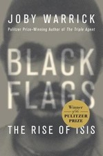 Black Flags: The Rise of ISIS, Warrick, Joby, Book