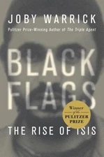 Black Flags: The Rise of ISIS Warrick, Joby hardcover Used - Very Good
