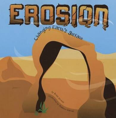 Erosion: Changing Earths Surface (Amazing Science) - Paperback - GOOD