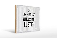 Holzschild Spruch 40X30 Cm Ab Hier Ist Schluss Mit Lustig Deko Schild