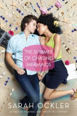 The Summer of Chasing Mermaids - Hardcover By Ockler, Sarah - GOOD