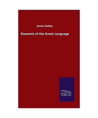 Elements of the Greek Language, James Hadley