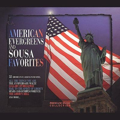 American Evergreens & Sousa Favorites [Box] by Various Artists (CD, Apr-2007, 2 