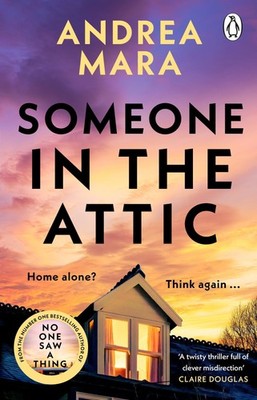 Someone in the Attic Andrea Mara
