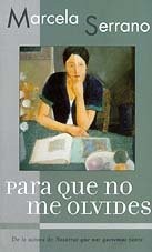 For Que Que No Me Forgides / Forget Me Not - Serrano, Marcela