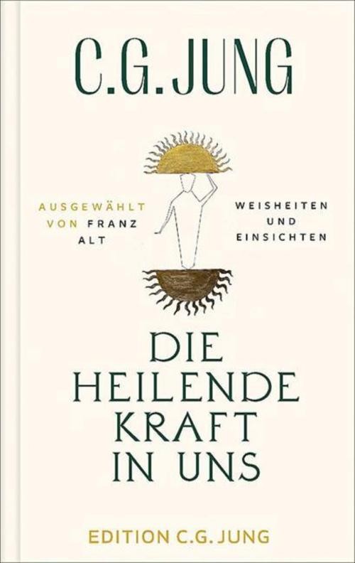 Die heilende Kraft in uns C. G. Jung