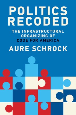 Aure Schrock | Politics Recoded | Taschenbuch | Englisch (2024) | MIT Press Ltd