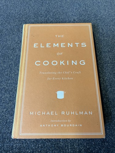 The Elements of Cooking by Michael Ruhlman (Hardcover, 2008) Book ...