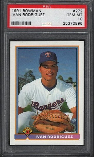1991 BOWMAN IVAN RODRIGUEZ #272 RC PSA 10