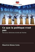 Mauricio Dimeo Coria | Ce Que La Politique N'est Pas | Taschenbuch | FranzöSisch