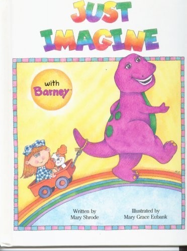 Just imagine with Barney von Mary Shrode (1992-05-03)