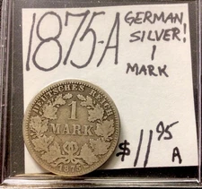 1875 A German Silver! 1 Mark! ENN Coins