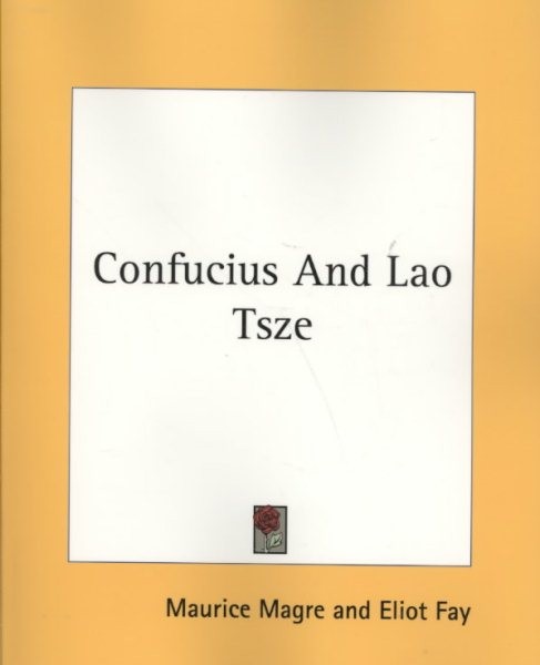 Confucius and Lao Tsze, Paperback by Magre, Maurice; Fay, Eliot (CON), Brand ...
