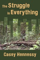 The Struggle Is Everything Casey Hennessy Taschenbuch Kartoniert / Broschiert