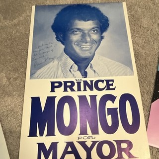Prince Mongo for Mayor Signed Political Campaign Poster Signed.