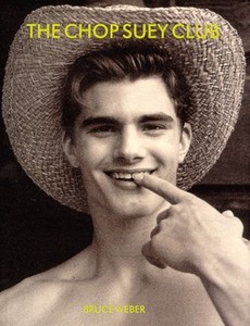 ブルース・ウェバー THE CHOP SUEY CLUB The Chop Suey Club