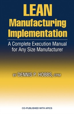 LEAN Manufacturing Implementierung - eine vollständige Ausführungsanleitung für jede Größe Ma...