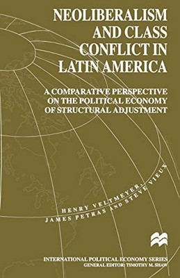Neoliberalism and Class Conflict in Latin America: A Comparative