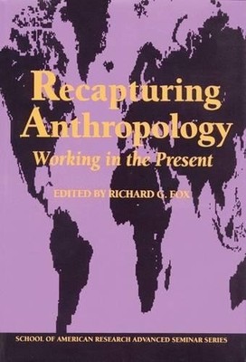 Richard G. Fox Recapturing Anthropology (Taschenbuch)