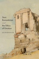 Jacob Risinger | Stoic Romanticism And The Ethics Of Emotion | Taschenbuch