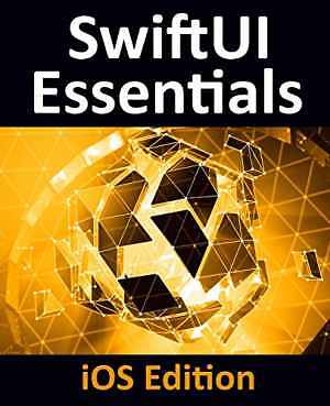 SwiftUI Essentials - iOS Edition: - Paperback, by Smyth Neil - Acceptable n