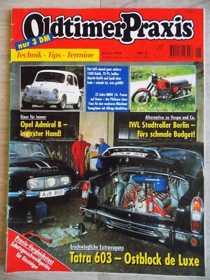 Oldtimer Praxis Juni 1998 6/1998 Tatra 603 Fiat 600 1000ccmBMW R90/6 IWL Berlin