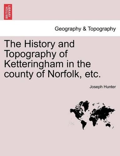 Joseph Hunter The History and Topography of Ketteringham (Paperback) (UK IMPORT)All Tariffs and Duties included - no additional charges