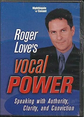 ROGER LOVE'S VOCAL POWER (SPEAKING WITH AUTHORITY CLARITY AND CONVICTION) DV...